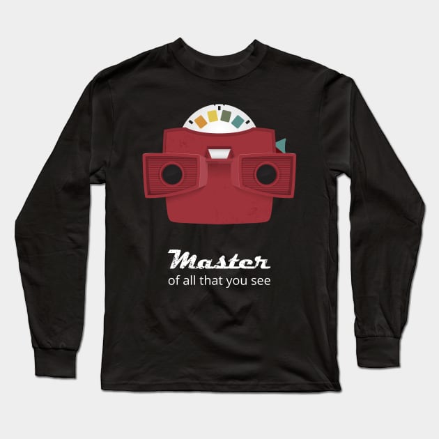 Master of All That You See Long Sleeve T-Shirt by slugbunny